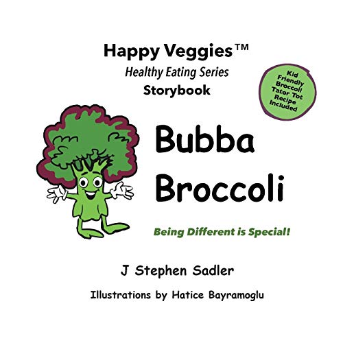 Stock image for Bubba Broccoli Storybook 2: Being Different Is Special! (Happy Veggies Healthy Eating Storybook Series) for sale by ThriftBooks-Atlanta