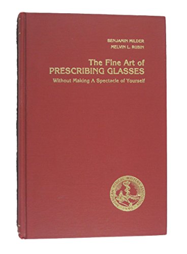 9780960047222: The Fine Art Of Prescribing Glasses Without Making A Spectacle Of Yourself