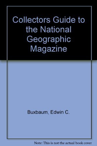 Stock image for Collectors Guide to the National Geographic Magazine for sale by books4u31