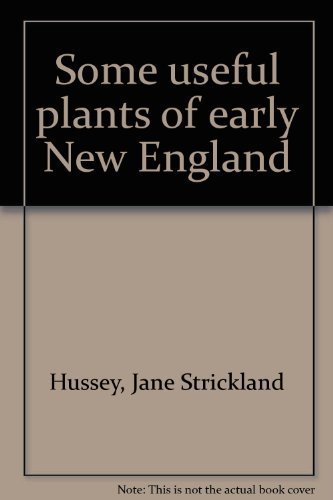 Stock image for Some Useful Plants of Early New England for sale by Ken's Book Haven