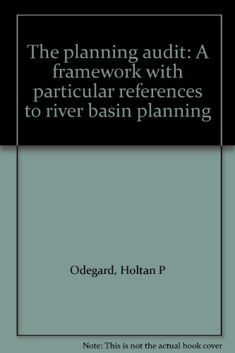 Stock image for The Planning Audit. a Framework with Particular References to River Basin Planning for sale by Sleepy Hollow Books