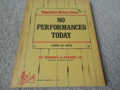 9780960059010: No performances today;: June 22, 1918, Ivanhoe, Indiana,