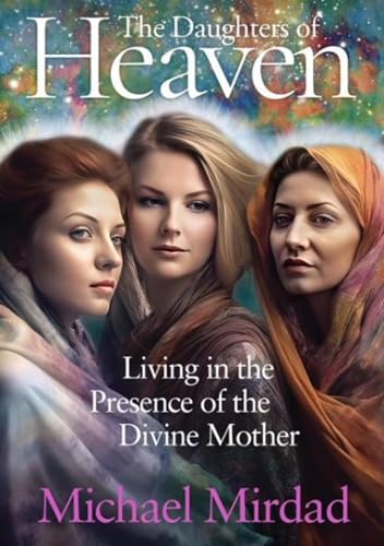 Stock image for Daughters of Heaven: Living in the Presence of the Divine Mother for sale by Zoom Books Company