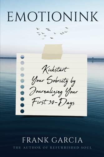 Imagen de archivo de EMOTIONINK: Kickstart Your Sobriety by Journalizing Your First 30-Days [Soft Cover ] a la venta por booksXpress