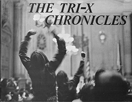 Stock image for The Tri-X chronicles;: An anthropological, biological, full-blooded look at U.S. war babies growing up (by one of them) (the war never ended) for sale by Irish Booksellers