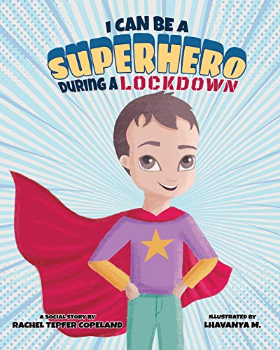 Imagen de archivo de I Can Be A Superhero During A Lockdown (Super Safety Series) a la venta por Half Price Books Inc.