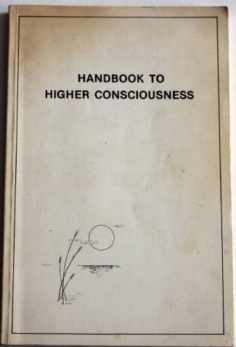 Stock image for Handbook to Higher Consciousness for sale by Better World Books: West