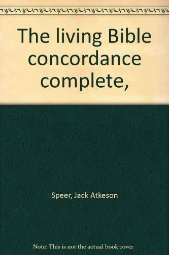 Beispielbild fr The living Bible concordance complete, zum Verkauf von Wonder Book