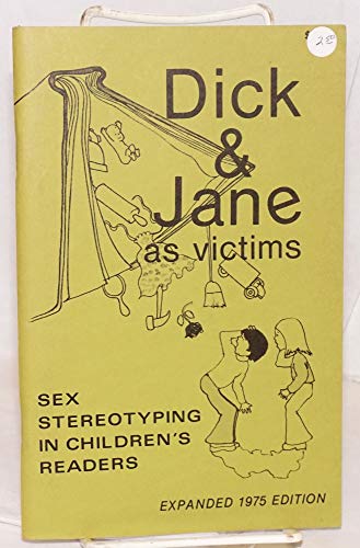 Stock image for Dick & Jane as Victims: Sex Stereotyping in Children's Readers for sale by gearbooks