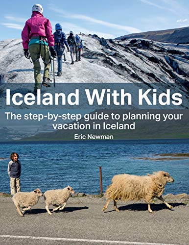 Stock image for Iceland with Kids: The Step by Step Guide to Planning Your Iceland Vacation! for sale by ThriftBooks-Atlanta