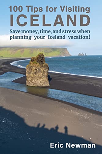 Stock image for 100 Tips for Visiting Iceland: Save money, time, and stress when planning your Iceland vacation! for sale by Goodwill Books