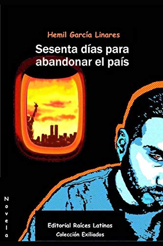 Imagen de archivo de Sesenta dias para abandonar el pais (Coleccin Exiliados) (Spanish Edition) a la venta por Lucky's Textbooks