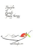 Beispielbild fr Principles of Gestalt Family Therapy zum Verkauf von Better World Books