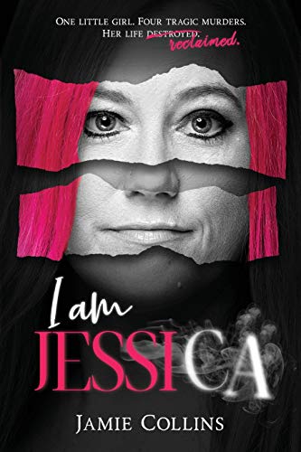 Stock image for I Am Jessica: A Survivor's Powerful Story of Healing and Hope for sale by BooksRun