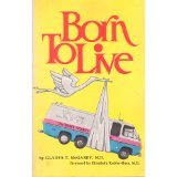 9780960088225: Born to Live: A Holistic Approach to Childbirth