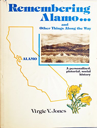 Remembering Alamo . and Other Things Along the Way