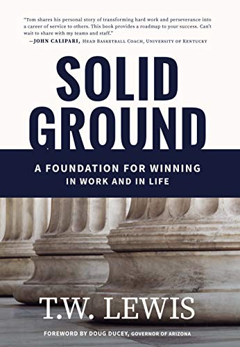 Imagen de archivo de Solid Ground: A Foundation for Winning in Work and in Life a la venta por ThriftBooks-Atlanta