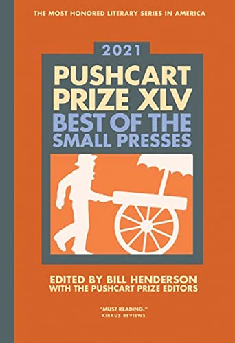 Imagen de archivo de The Pushcart Prize XLV: Best of the Small Presses 2021 Edition a la venta por SecondSale