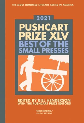 Stock image for The Pushcart Prize XLV: Best of the Small Presses 2021 Edition for sale by SecondSale