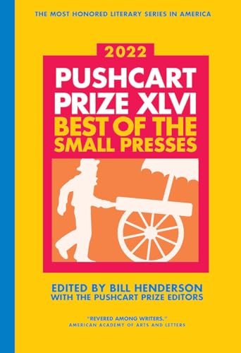 Stock image for The Pushcart Prize XLVI: Best of the Small Presses 2022 Edition for sale by ThriftBooks-Atlanta