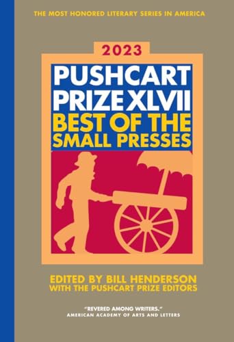 Beispielbild fr The Pushcart Prize XLVII zum Verkauf von Blackwell's