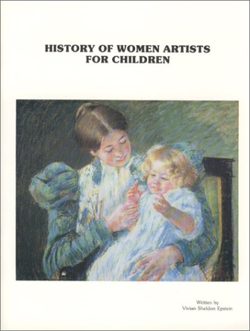 Stock image for History of Women Artists for Children for sale by The Unskoolbookshop