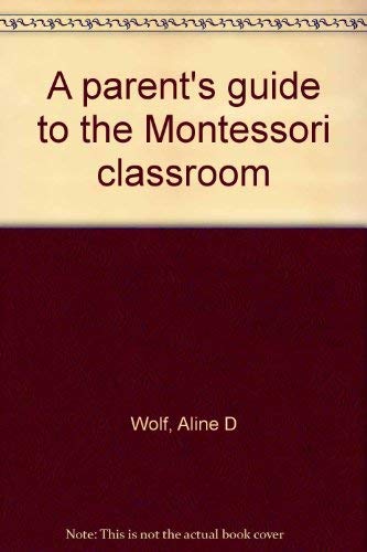 Beispielbild fr A parent's guide to the Montessori classroom zum Verkauf von -OnTimeBooks-