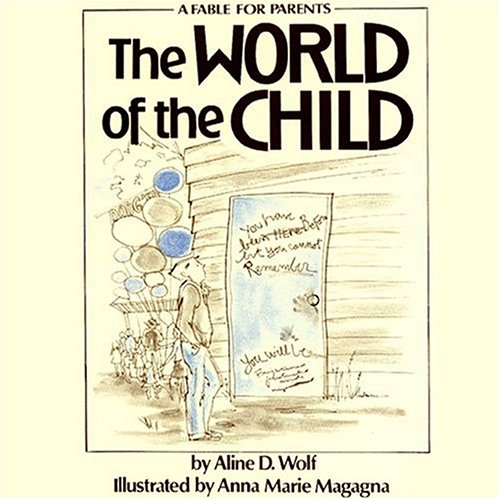 9780960101658: World of the Child: A Fable for Parents