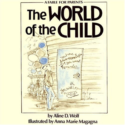 Stock image for The World of the Child: A Fable for Parents for sale by ThriftBooks-Dallas