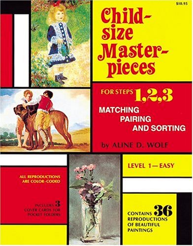 9780960101672: Child-Size Masterpieces for Steps 1, 2, 3 Matching, Pairing and Sorting: Level 1-Easy