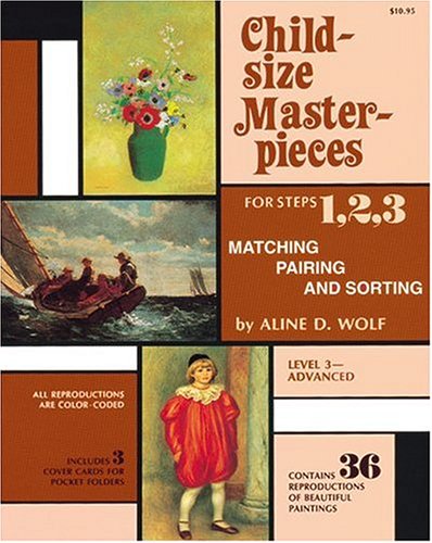Beispielbild fr Child-Size Masterpieces for Steps 1, 2, 3 of Matching pairing and sortingy, Level 3--Advanced zum Verkauf von ZBK Books