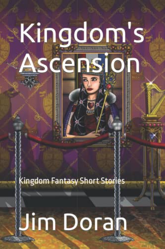 Beispielbild fr Kingdom's Ascension: Kingdom Fantasy Short Stories zum Verkauf von ThriftBooks-Dallas