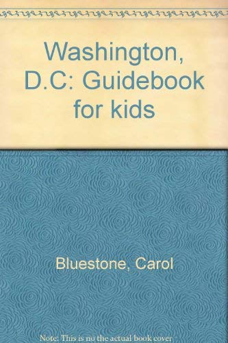 Stock image for Washington, D.C. : Guidebook for Kids for sale by 2Vbooks