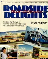 Imagen de archivo de Mid-Atlantic Roadside Delights : Roadside Architecture of Yesterday and Today in New Jersey, New York, and Pennsylvania a la venta por Better World Books