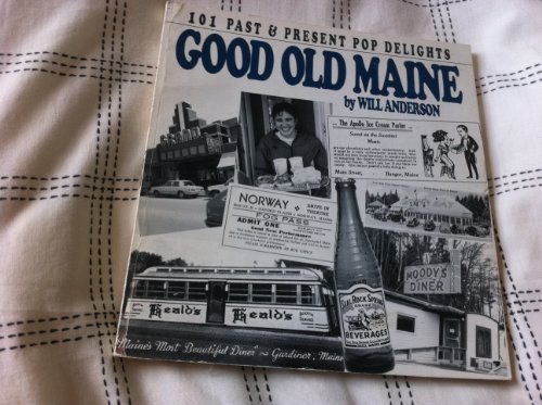 Good Old Maine: 101 past & Present Pop Delights