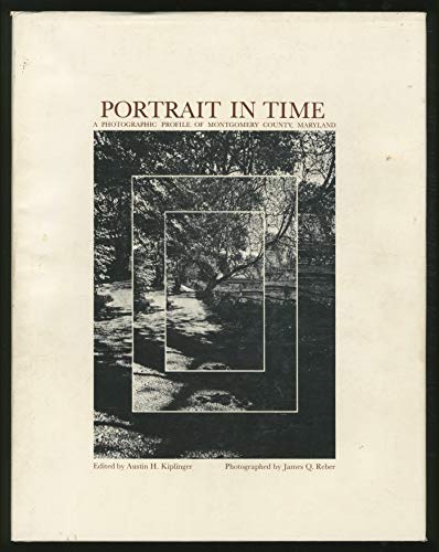 Stock image for Portrait in Time-A Photographic Profile of Montgomery County, Maryland for sale by Wonder Book