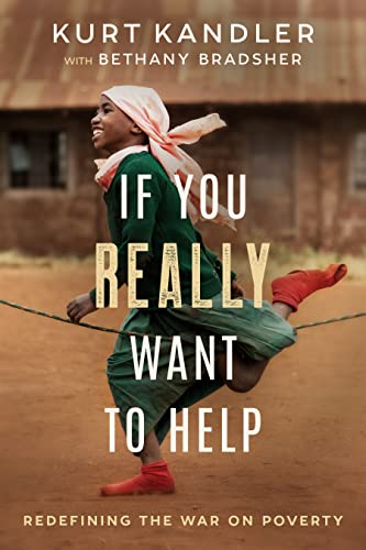 Beispielbild fr If You Really Want to Help: Redefining the war on poverty zum Verkauf von BooksRun