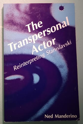 Beispielbild fr The Transpersonal Actor : Reinterpreting Stanislavski zum Verkauf von Better World Books