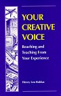 Beispielbild fr Your Creative Voice: Reaching and Teaching from Your Experience zum Verkauf von Shining Lotus Metaphysical Bookstore