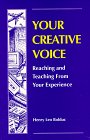 Imagen de archivo de Your Creative Voice: Reaching and Teaching from Your Experience a la venta por Shining Lotus Metaphysical Bookstore