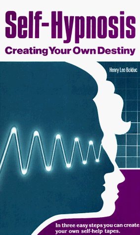 Imagen de archivo de Self-Hypnosis: Creating Your Own Destiny a la venta por ThriftBooks-Dallas