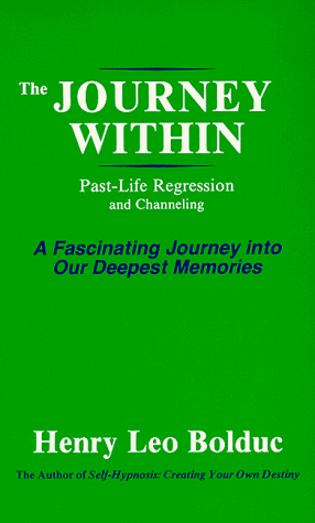 Stock image for The Journey Within : Past Life Regression and Channeling for sale by GF Books, Inc.