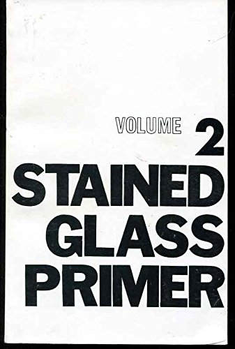 Imagen de archivo de Stained Glass Primer : Volume 2 a la venta por HPB-Diamond