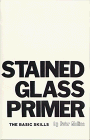 Imagen de archivo de Stained Glass Primer: The Basic Skills a la venta por Wonder Book