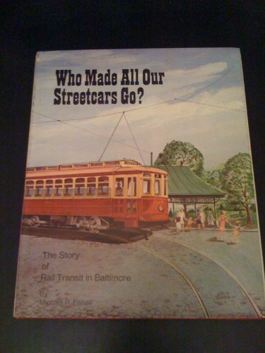 Who Made All Our Streetcars Go?