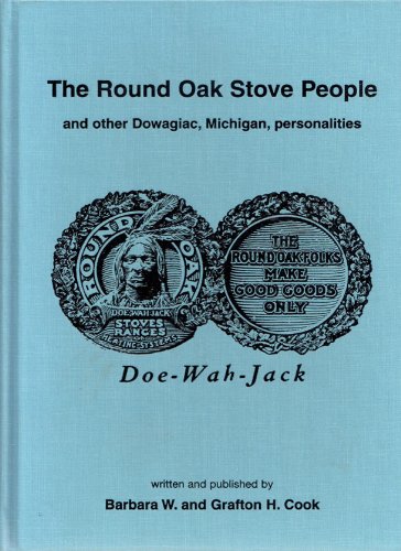 9780960134021: The Round Oak Stove people: And other Dowagiac, Michigan personalities