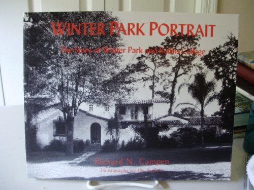 Stock image for Winter Park portrait: The story of Winter Park and Rollins College for sale by Books of the Smoky Mountains