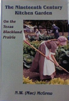 9780960146611: The Nineteenth Century Kitchen Garden on the Texas Blackland Prairie