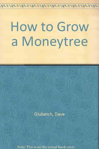 Stock image for How to Grow a Moneytree for sale by BooksRun