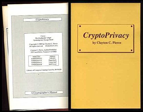 9780960156450: Cryptoprivacy: A Cryptographer's Manual